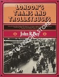 Book cover of London's Trams and Trolleybuses  by DAY, John R. 